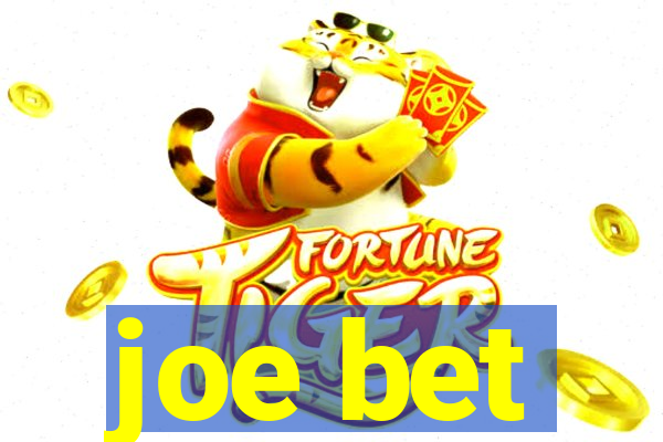 joe bet